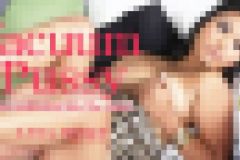 Vacuum Pussy 一度入れたら病みつきになるバキュームまんこ Lana Violet ラナ バイオレット
